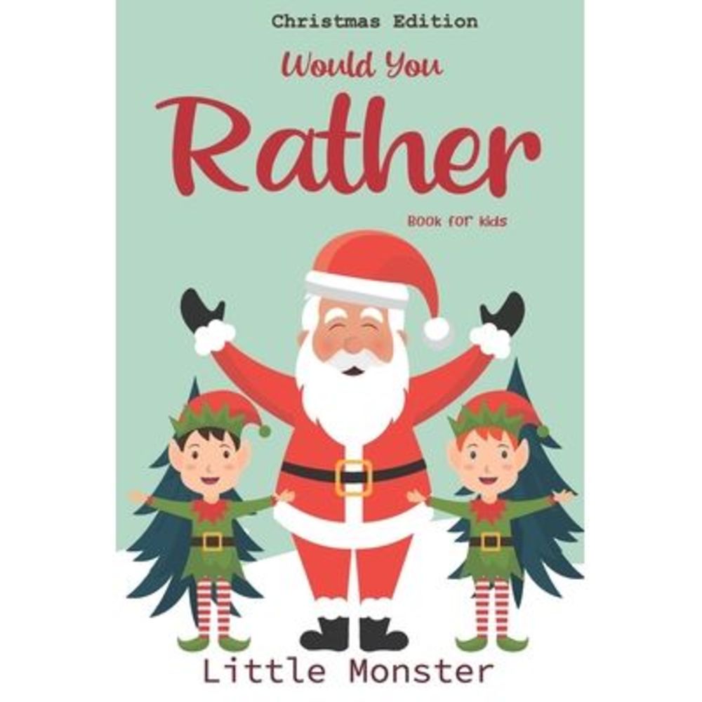 Would you rather book for kids: Christmas Edition: A Fun Family Activity Book fo